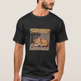 Nur wenn man schläft, macht man keine Fehler, spie T-Shirt