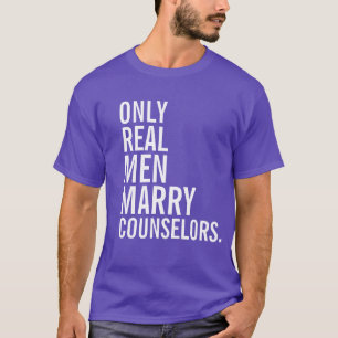 Nur wirkliche Männer heiraten Ratgeber T-Shirt