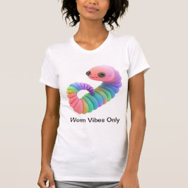 Nur Wurm Vibes - Niedlicher Regenbogenwurm für Fra T-Shirt