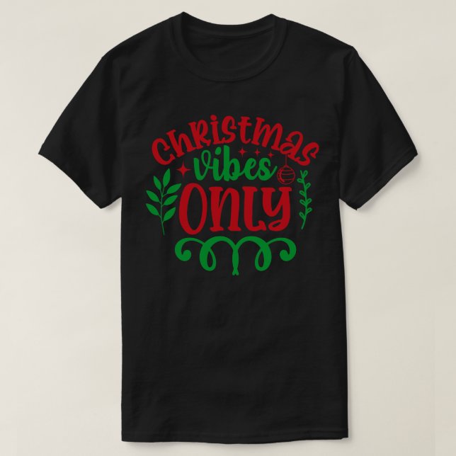 Nur Xmas Vibes T-Shirt (Design vorne)