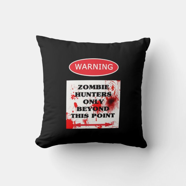 Nur Zombie-Jäger warnen Kissen (Vorderseite)