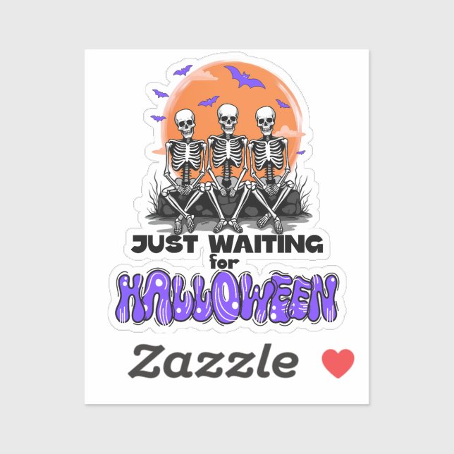 Nur zu Halloween Gewartet, Skeleton Funny Aufkleber (Blatt)