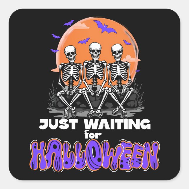 Nur zu Halloween Gewartet, Skeleton Spooky Quadratischer Aufkleber (Vorderseite)