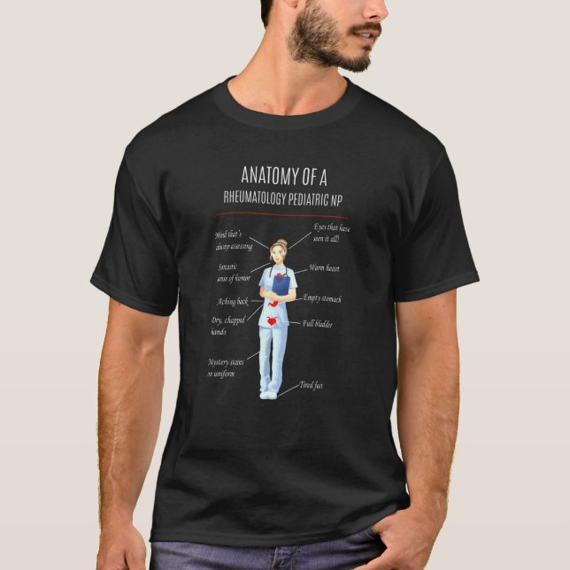 Nurse Anatomy Of A Rheumatology Pediatric Np T-Shirt (Vorderseite)