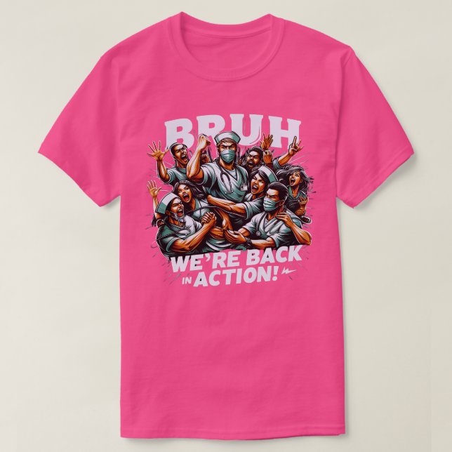 Nurse Bruh war wieder in Aktion Krankenpfleger T-Shirt (Design vorne)