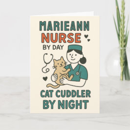Nurse by Day Cat Cuddler by Night – Cute Pet Lovin Karte