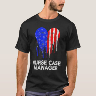 Nurse Case Manager RN Management 11 T-Shirt