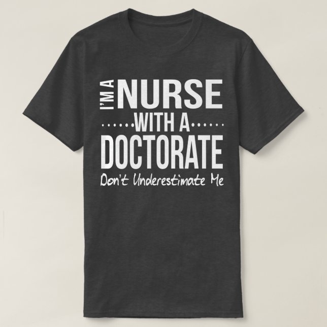 Nurse DNP Doktorat Abschluss Geschenk vorhanden T-Shirt (Design vorne)