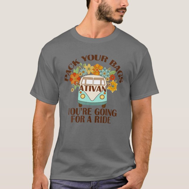 Nurse Doctor Ativan packt Ihre Beutel, die wir suc T-Shirt (Vorderseite)