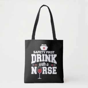 Nurse Drink mit einem Nurse Funny Wine Apparel Tasche
