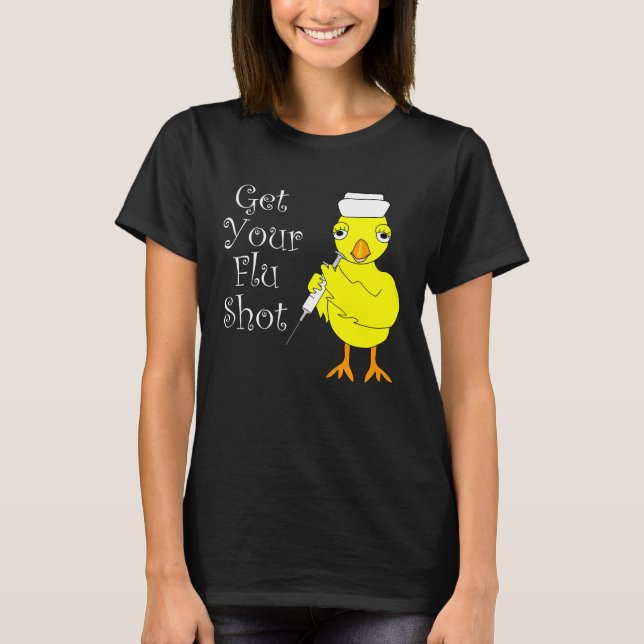Nurse Flu Shot Chick T-Shirt (Vorderseite)