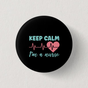 Nurse Geschenk Behalt Ruhe ich bin eine Krankensch Button