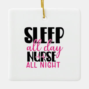 Nurse Geschenke Schlafen Ganztagsnacht die ganze N Keramikornament