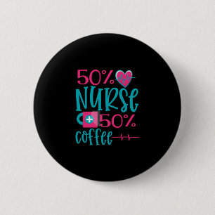 Nurse Gift   50 Nurse 50 Coffee Button