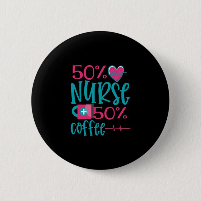 Nurse Gift | 50 Nurse 50 Coffee Button (Vorderseite)