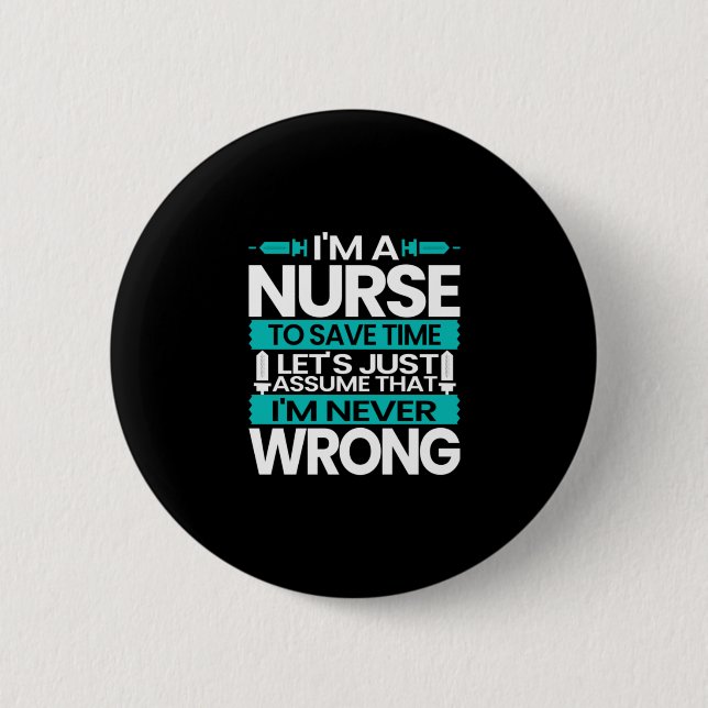 Nurse Gift | I Am A Nurse To Save Time Button (Vorderseite)