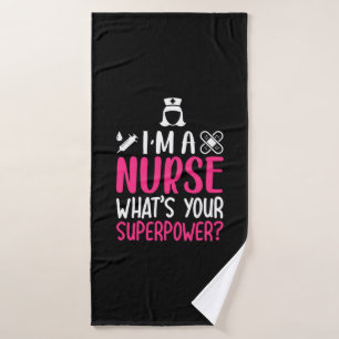 Nurse Gift I Am A Nurse What Your Superpower Badehandtuch