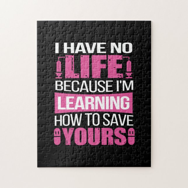 Nurse Gift | I Have No Life Because  I Am Learning (Vertikal)