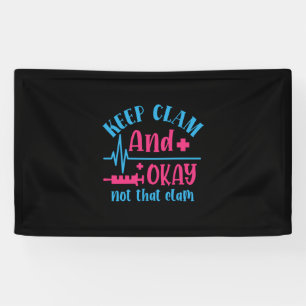 Nurse Gift   Keep Calm And Okay Not That Clam Banner