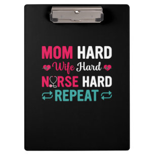 Nurse Gift Mom Hard Wife Hard Nurse Klemmbrett