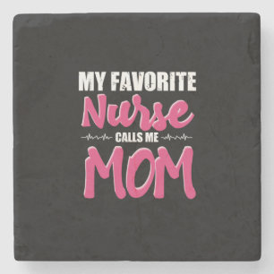 Nurse Gift My Favorite Nurse Call Me Mom Steinuntersetzer