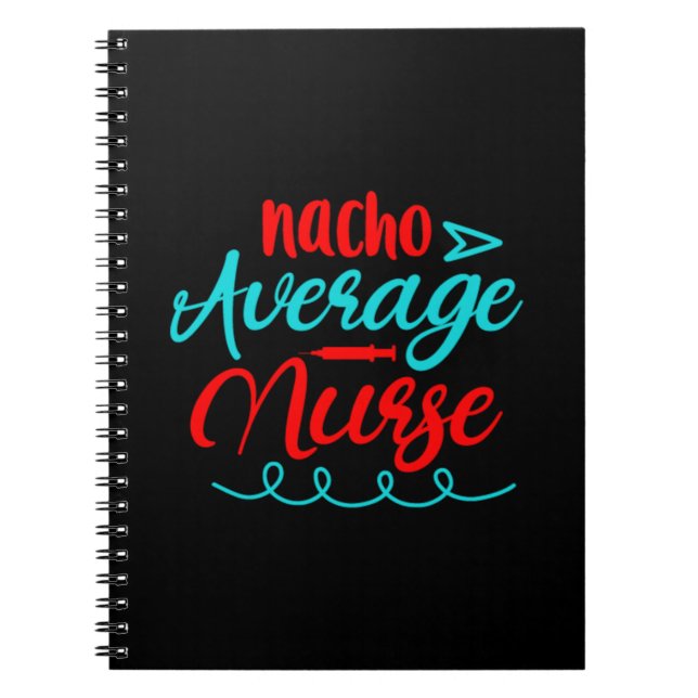Nurse Gift | Nacho Average Nurse Notizblock (Vorderseite)