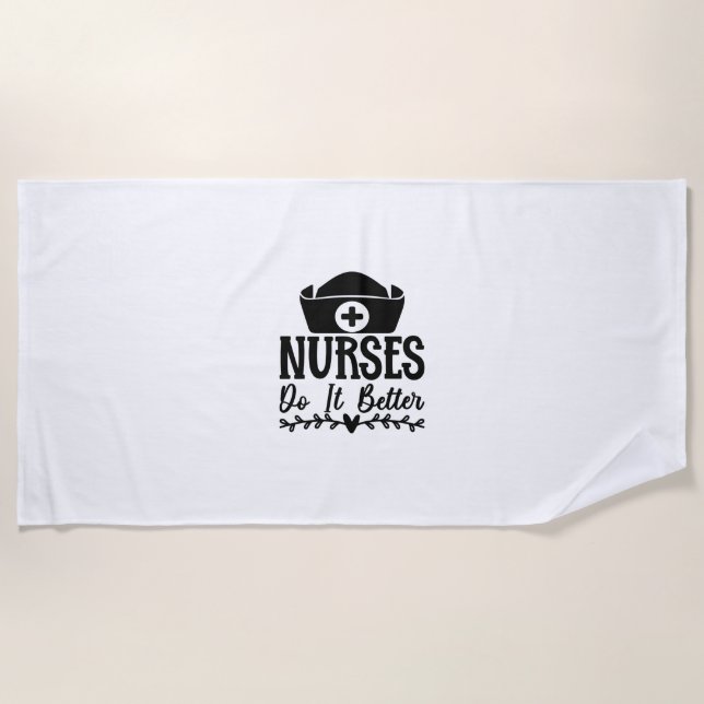 Nurse Gift Nurse Do It Better Strandtuch (Vorderseite)