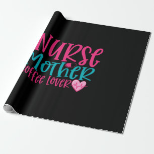 Nurse Gift Nurse Mother Coffee Lover Geschenkpapier