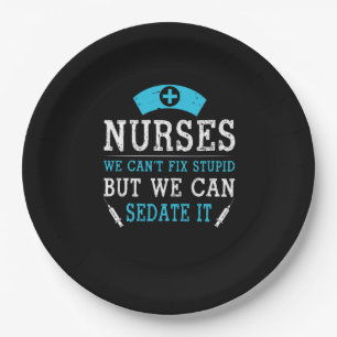 Nurse Gift   Nurses We Cant Fix Stupid Pappteller