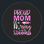 Nurse Gift | Proud Mom Of A Nursing Runder Aufkleber<br><div class="desc">Nurse Gift | Proud Mom Of A Nursing</div>