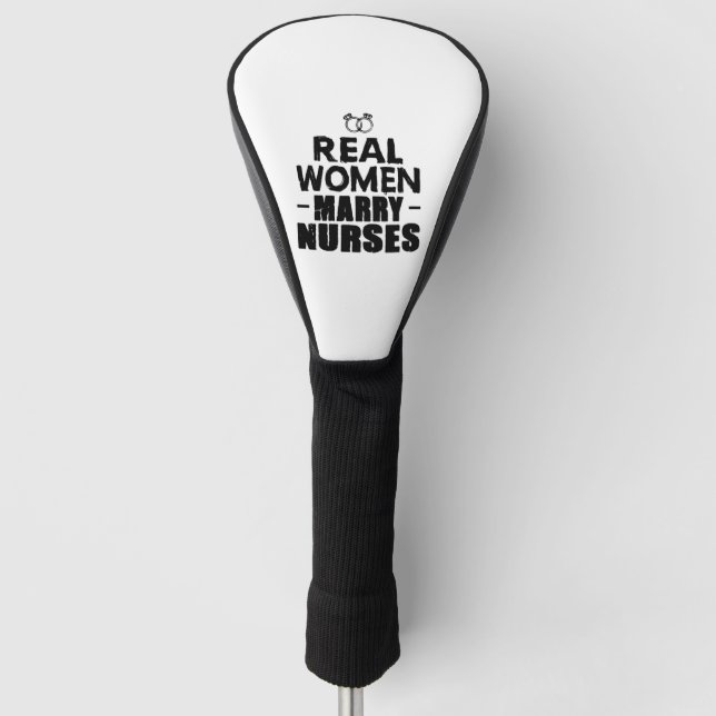 Nurse Gift Real Women heiraten Krankenschwestern Golf Headcover (Vorderseite)