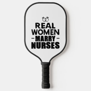 Nurse Gift Real Women heiraten Krankenschwestern Pickleball Schläger