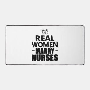 Nurse Gift Real Women heiraten Krankenschwestern Schreibtischunterlage