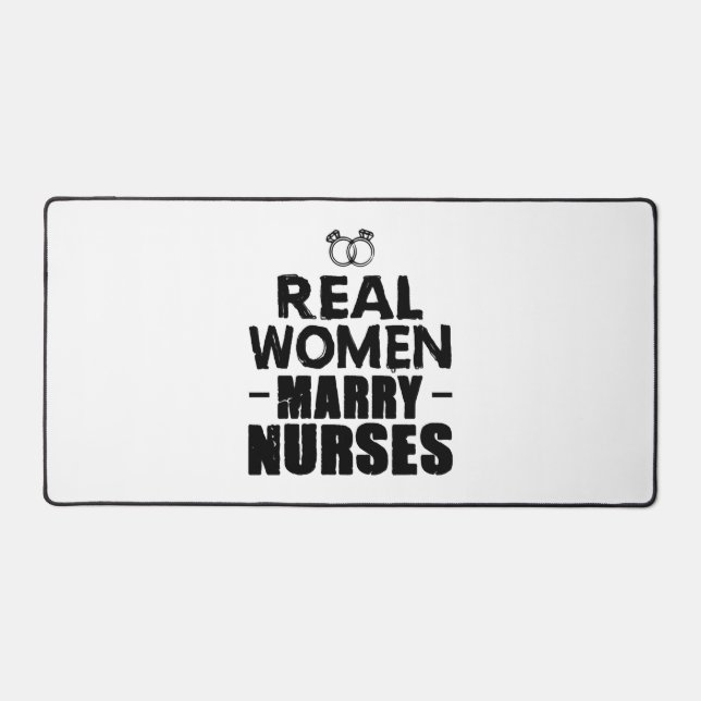 Nurse Gift Real Women heiraten Krankenschwestern Schreibtischunterlage (Vorderseite)