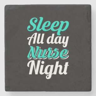 Nurse Gift Sleep All Day Nurse Night Steinuntersetzer