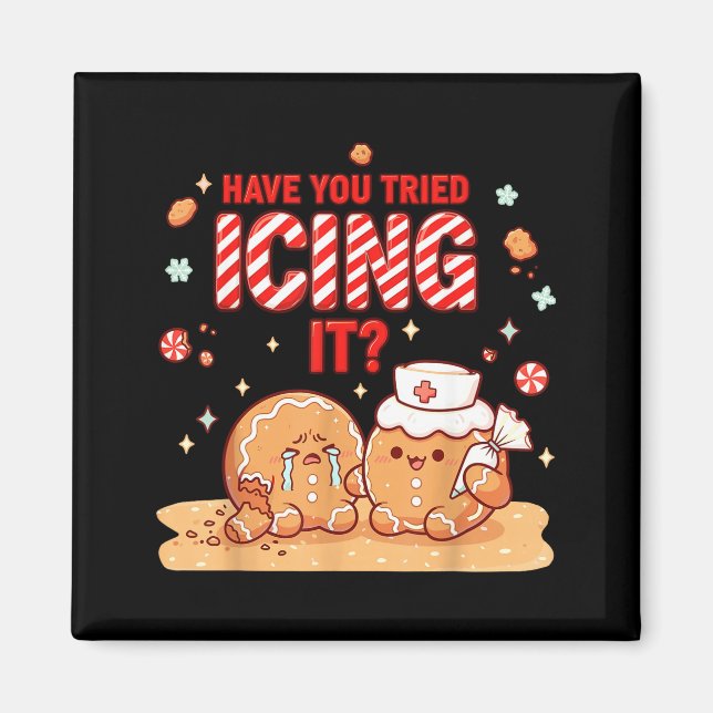 Nurse Gingerbread Man Costume, Xmas Have You Tried Magnet (Vorne)