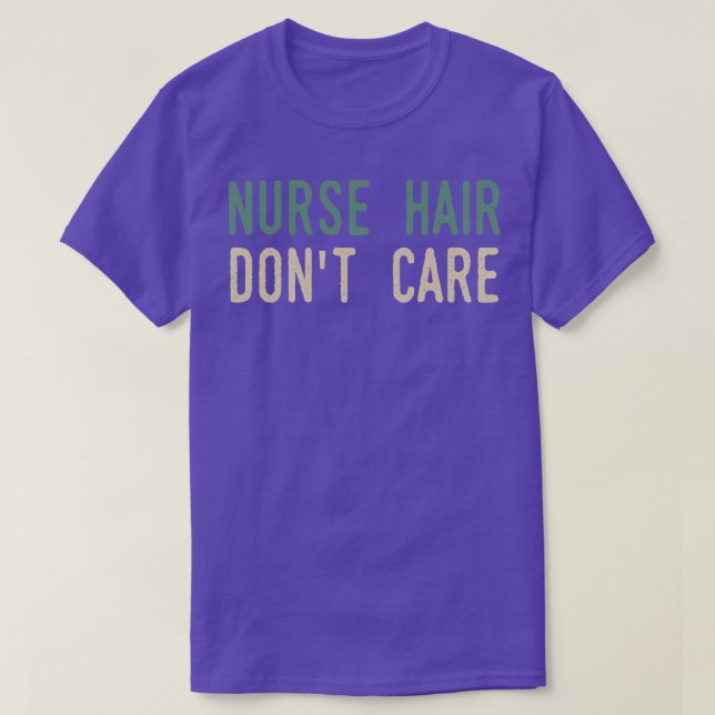 Nurse Hair Dont T-Shirt (Design vorne)