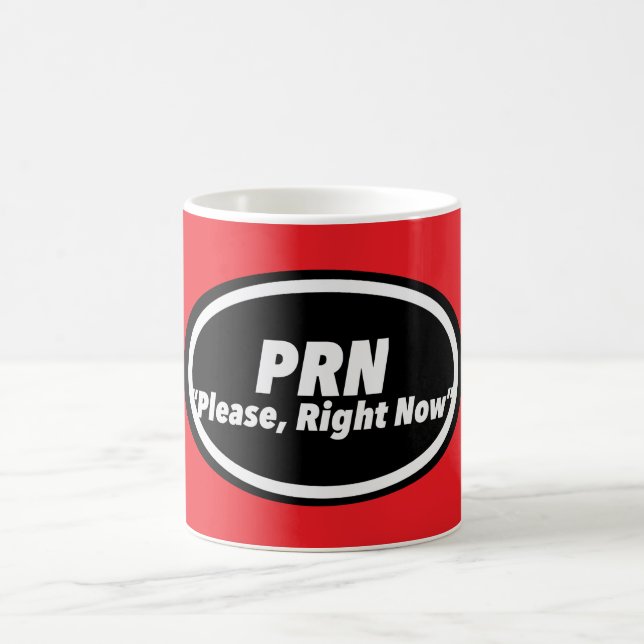 Nurse Humor Print Novelty "PRN"  Kaffeetasse (Mittel)