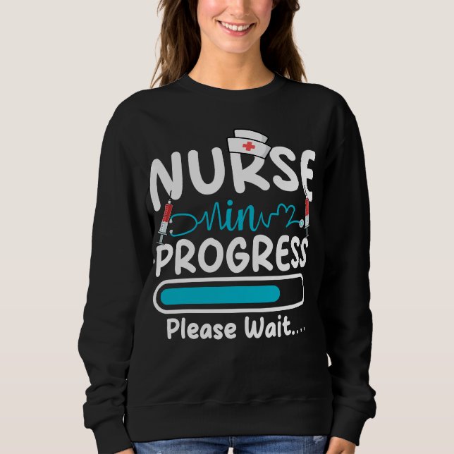 Nurse in Progress Loading Women Sweatshirt (Vorderseite)