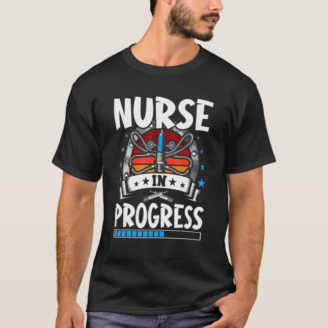 Nurse In Progress Trainee Student T-Shirt (Vorderseite)
