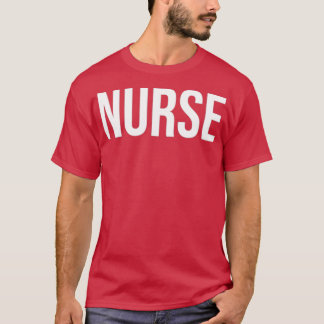 Nurse Job Title Plain Text T-Shirt
