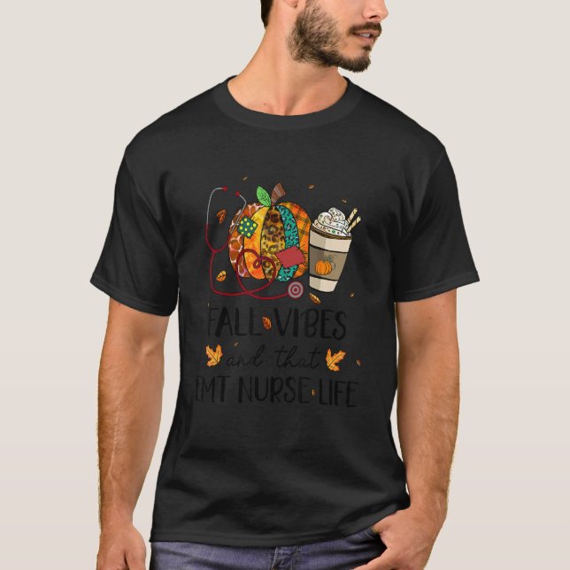 Nurse Leopard Pumpkin Fall Vibes And That EMT Nurs T-Shirt (Vorderseite)