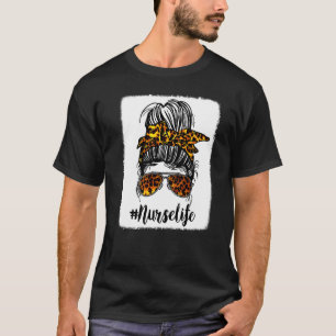 Nurse Life gebleicht Leopard Messy Bun Womens Girl T-Shirt
