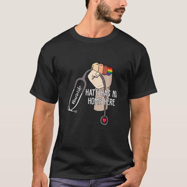 Nurse Life Hate hat keine Zuhause hier lgbtq Liebe T-Shirt (Vorderseite)