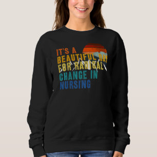 Nurse März 2022 Ein schöner Tag für einen Radica Sweatshirt