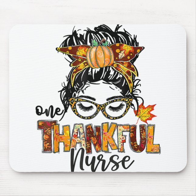 Nurse Messy Bun Hair One Thanksgivi Mousepad (Vorne)