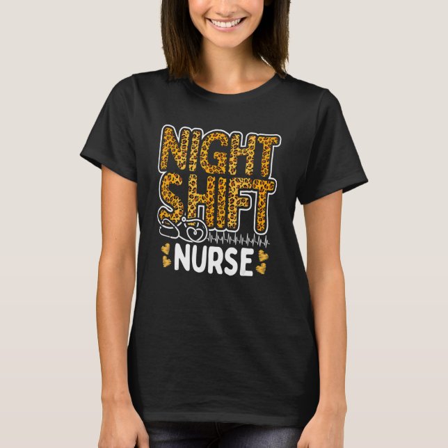 Nurse Night Shift Leopard Nursing Appreciation Leo T-Shirt (Vorderseite)