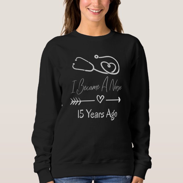 Nurse Nursing Lifesavers Anniversary 15 Years Hosp Sweatshirt (Vorderseite)