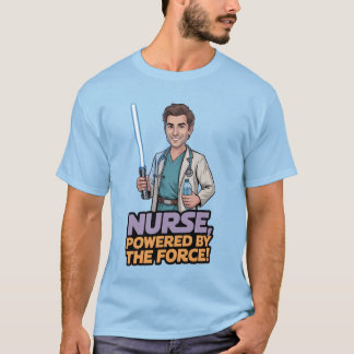 Nurse Powered by the Force  T-Shirt