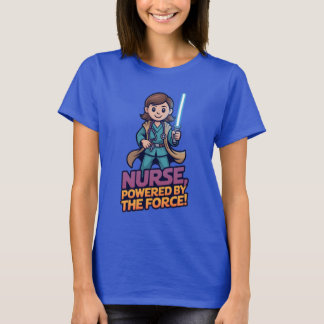 Nurse Powered by the Force  T-Shirt